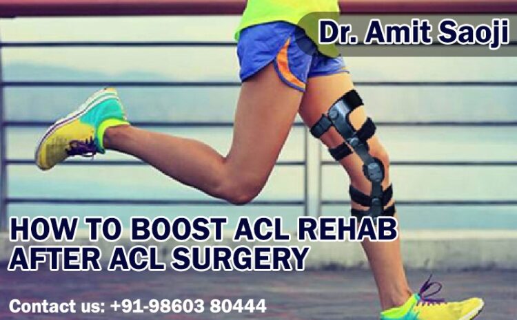 HOW TO BOOST ACL REHAB AFTER ACL SURGERY